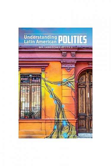 Understanding Latin American Politics