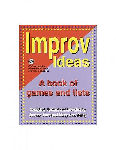 Improv Ideas: A Book of Games and Lists [With CDROM]