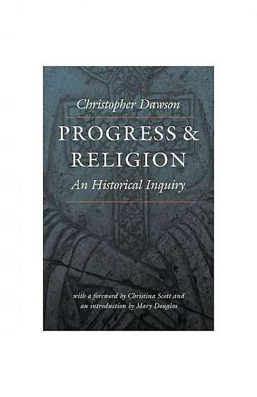 Progress and Religion: An Historical Inquiry