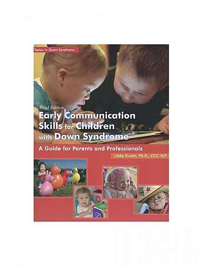 Early Communication Skills for Children with Down Syndrome: A Guide for Parents and Professionals [With CDROM]