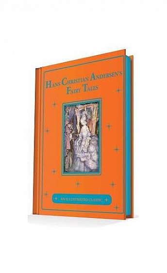 Hans Christian Andersen's Fairy Tales: An Illustrated Classic