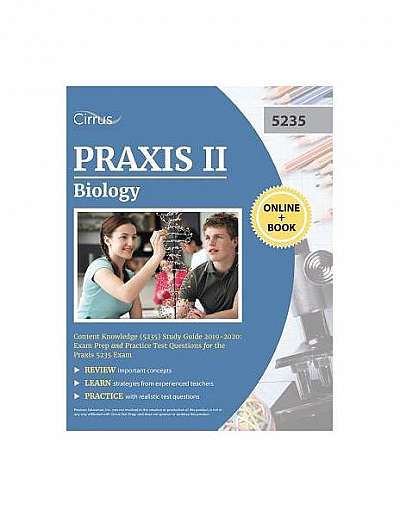 Coperta cărții Praxis II Biology Content Knowledge (5235) Study Guide 2019-2020: Exam Prep and Practice Test Questions for the Praxis 5235 Exam