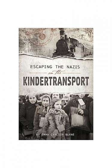 Coperta cărții Escaping the Nazis on the Kindertransport