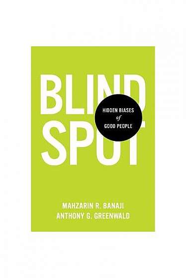 Blindspot: The Hidden Biases of Good People