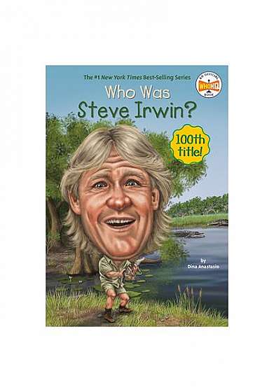 Coperta cărții Who Was Steve Irwin?
