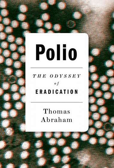 Coperta cărții Polio: The Odyssey of Eradication