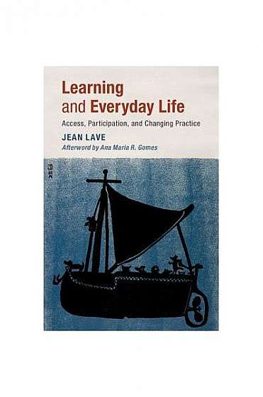Coperta cărții Learning and Everyday Life: Access, Participation and Changing Practice