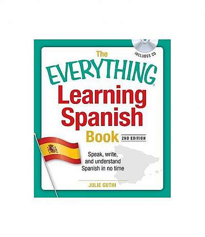 The Everything Learning Spanish Book: Speak, Write, and Understand Basic Spanish in No Time [With CD]