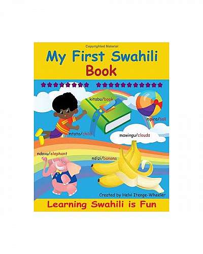 My First Swahili Book: Learning Swahili Is Fun!