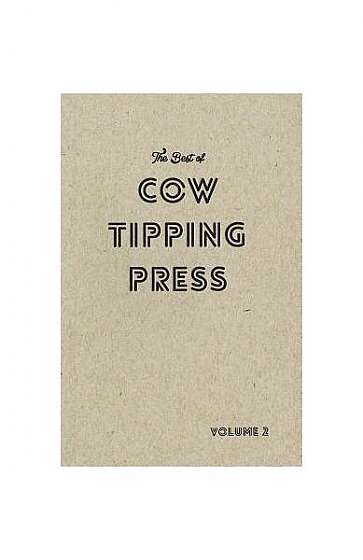 The Best of Cow Tipping Press: Volume 2