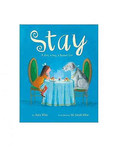 Stay: A Girl, a Dog, a Bucket List