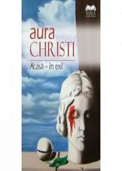 Acasa - in exil (Aura Christi)