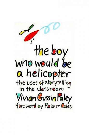 Coperta cărții The Boy Who Would Be a Helicopter