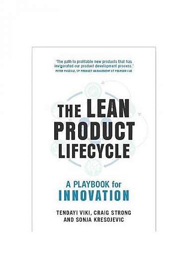 The Lean Product Lifecycle: A Playbook for Making Products People Want