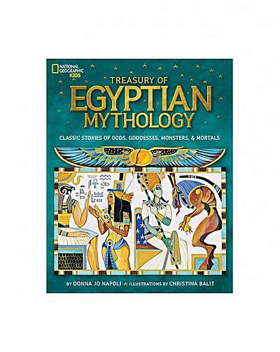 Treasury of Egyptian Mythology: Classic Stories of Gods, Goddesses, Monsters & Mortals