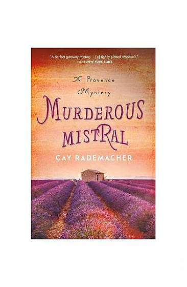 Murderous Mistral: A Provence Mystery