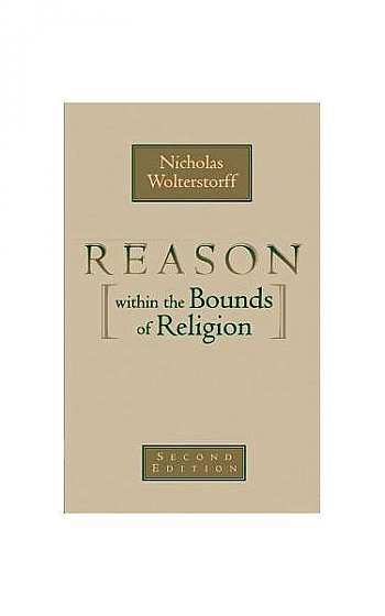 Reason Within the Bounds of Religion