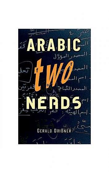 Arabic for Nerds 2: A Grammar Compendium - 450 Questions about Arabic Grammar