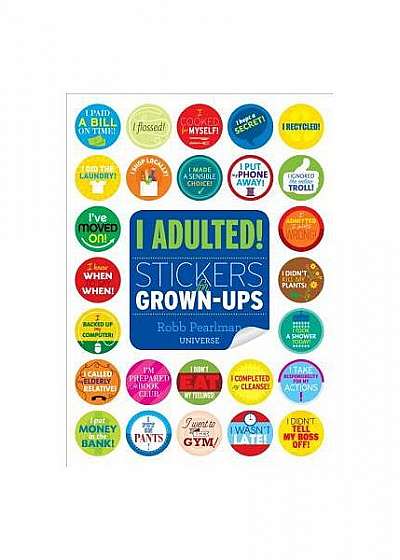 Coperta cărții I Adulted!: Stickers for Grown-Ups