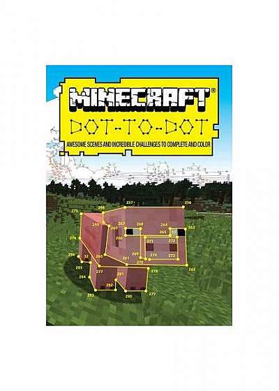 Minecraft Dot-To-Dot: 40 Incredible Puzzles with Up to 1,000 Dots