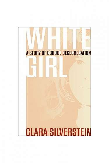 White Girl: A Story of School Desegregation
