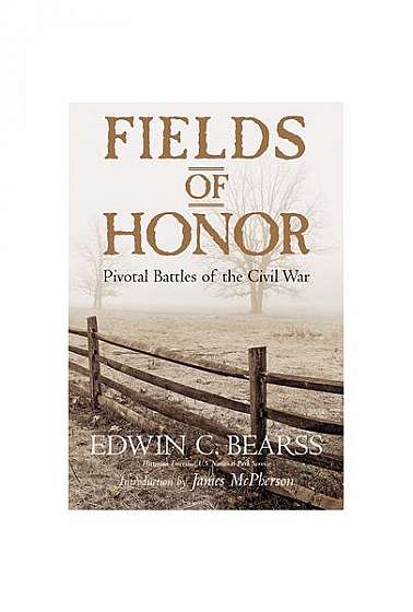 Fields of Honor: Pivotal Battles of the Civil War