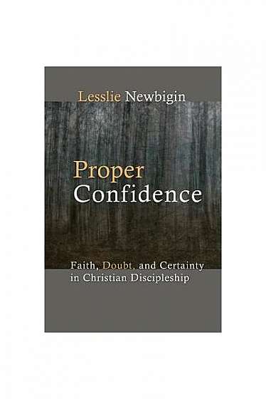 Proper Confidence: Faith, Doubt, and Certainty in Christian Discipleship