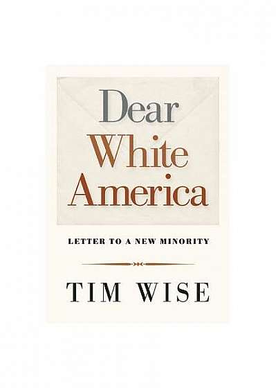 Dear White America: Letter to a New Minority
