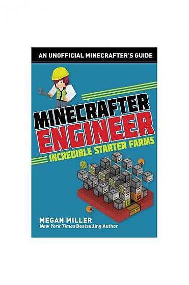 Minecrafter Engineer: Incredible Starter Farms