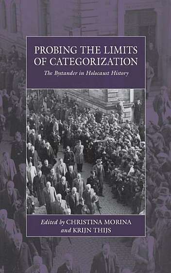 Probing the Limits of Categorization: The Bystander in Holocaust History
