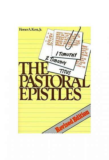 The Pastoral Epistles: Studies in 1 and 2 Timothy and Titus
