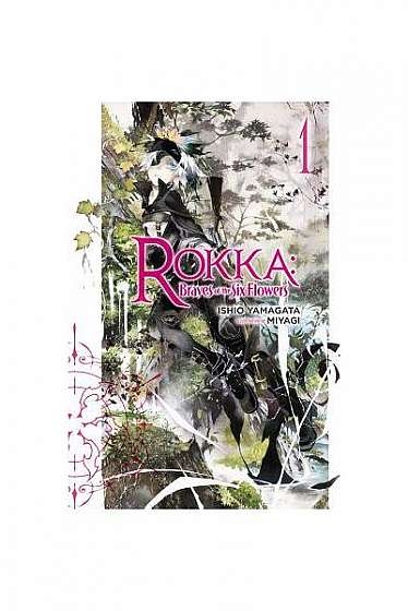 Rokka: Braves of the Six Flowers, Vol. 1 (Light Novel)