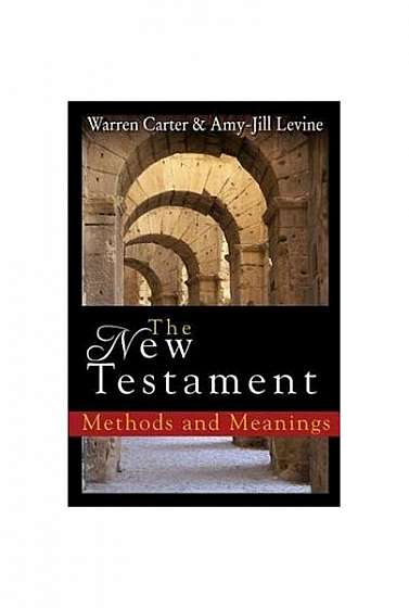 The New Testament: Methods and Meanings