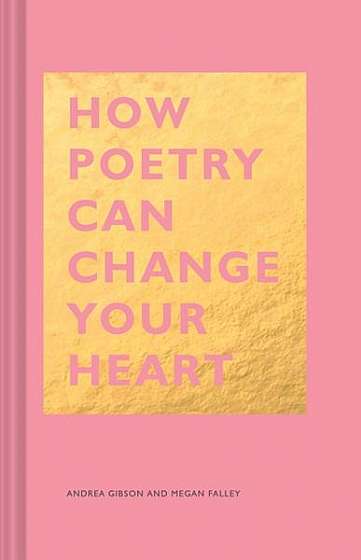 Coperta cărții How Poetry Can Change Your Heart