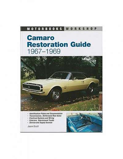Camaro Restoration Guide, 1967-1969