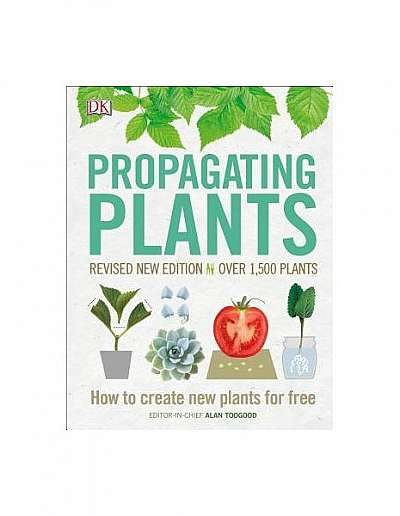 Coperta cărții Propagating Plants: How to Create New Plants for Free