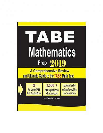 Tabe Math Prep 2019: A Comprehensive Review and Ultimate Guide to the Tabe Math Test