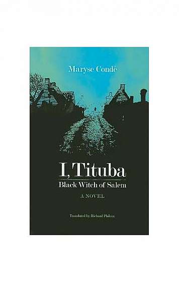 I, Tituba, Black Witch of Salem