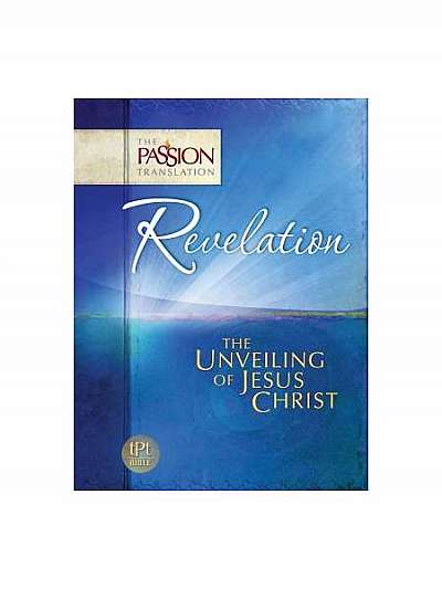 Revelation: The Unveiling of Jesus Christ