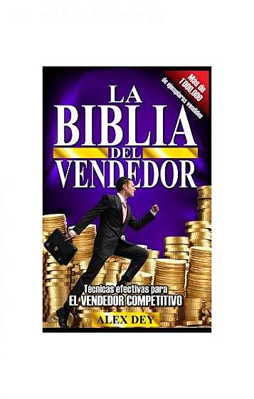 Biblia del Vendedor: Tecnicas Efectivas Para El Vendedor Competitivo