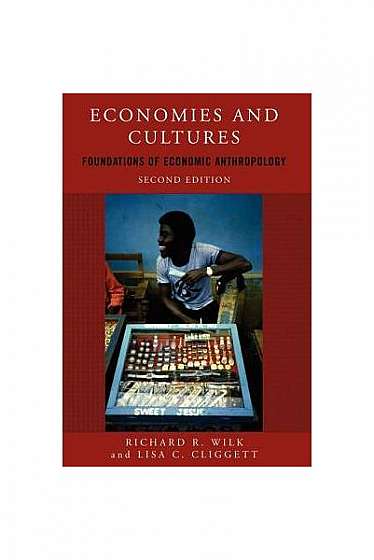 Coperta cărții Economies and Cultures: Foundations of Economic Anthropology