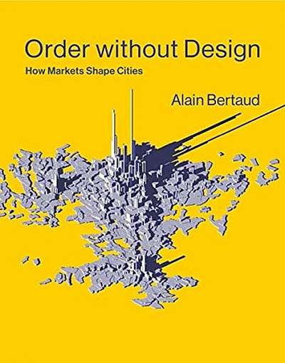 Coperta cărții Order Without Design: How Markets Shape Cities