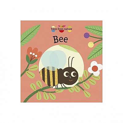 Tales from Nature: Bee