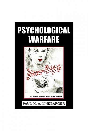 Psychological Warfare (WWII Era Reprint)