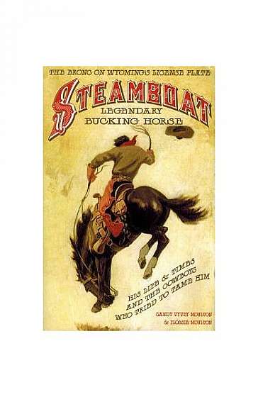 Steamboat: Legendary Bucking Horse