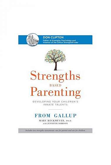 Strengths Based Parenting: Developing Your Children's Innate Talents