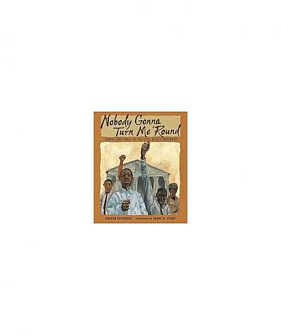 Coperta cărții Nobody Gonna Turn Me 'Round: Stories and Songs of the Civil Rights Movement
