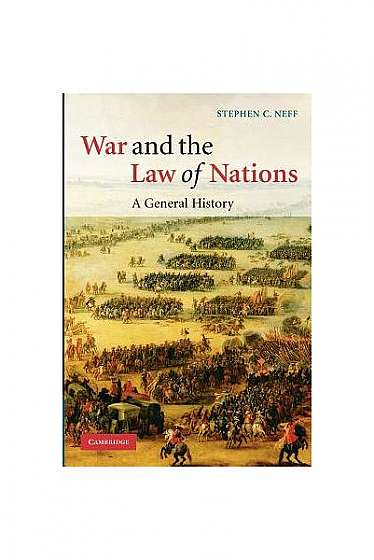 War and the Law of Nations: A General History