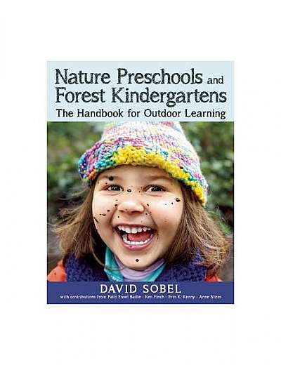 Nature Preschools and Forest Kindergartens: The Handbook for Outdoor Learning