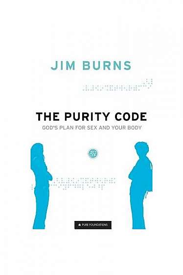 Coperta cărții The Purity Code: God's Plan for Sex and Your Body